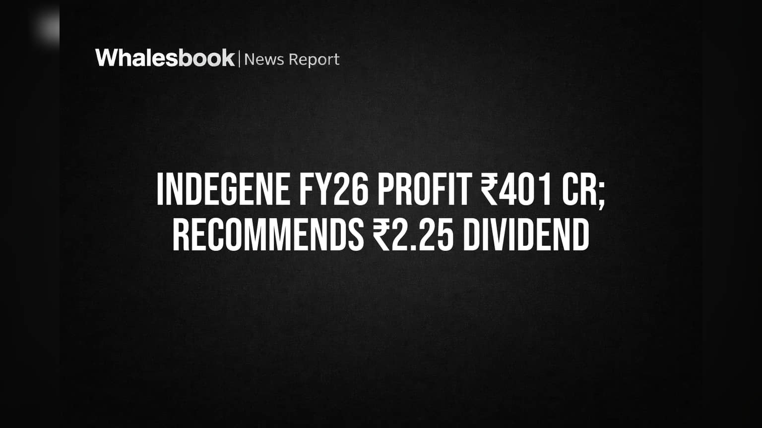 Indegene FY26 Profit Hits ₹401 Cr, Recommends ₹2.25 Dividend