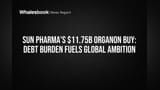 Sun Pharma Share Price: Bhai, Sun Pharma ne Organon ko khareeda **$11.75 Billion** mein! Global reach pakki?