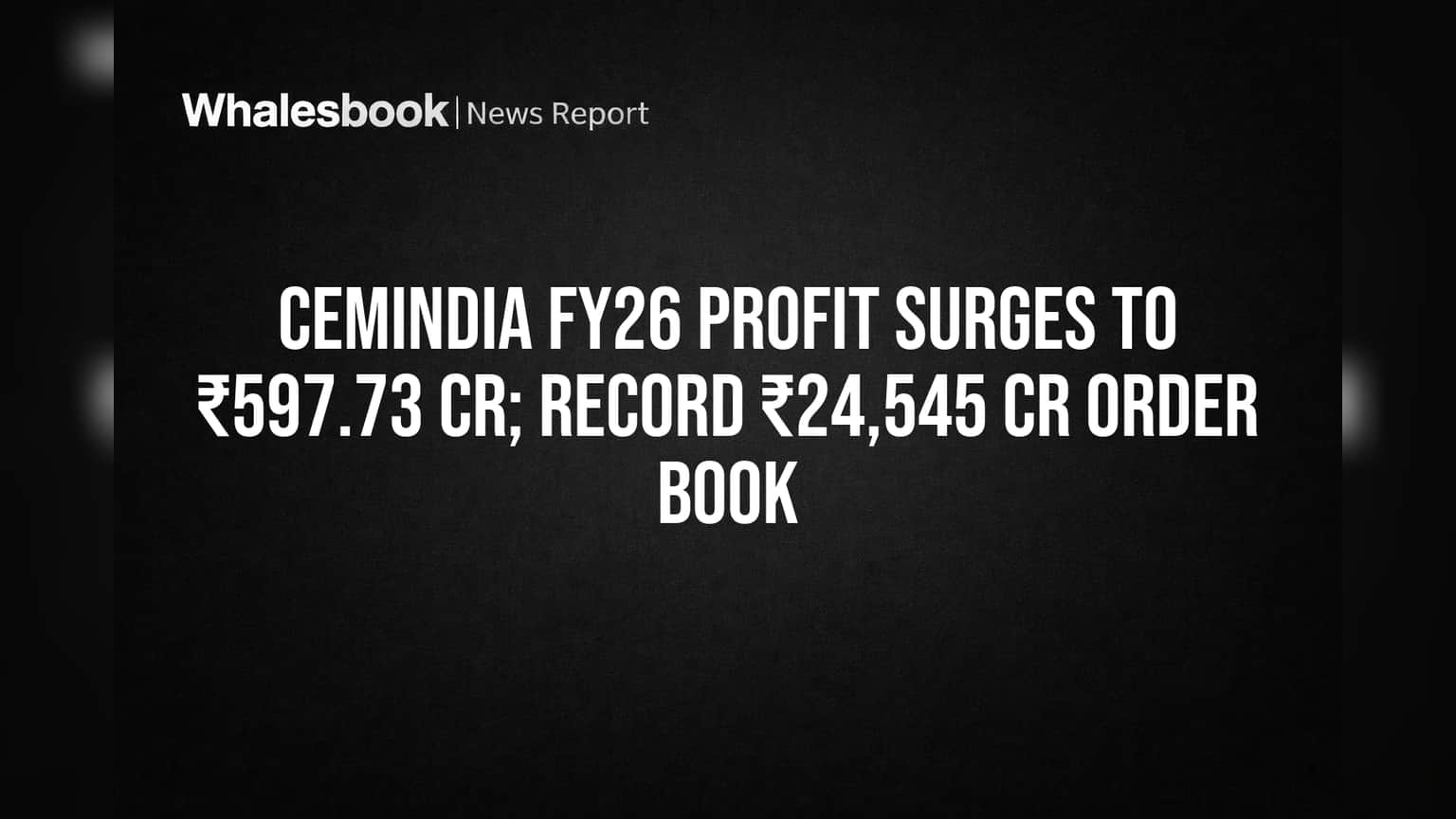 Cemindia Projects: ॲडानी ग्रुपच्या पाठिंब्याने कंपनीचा नफा ₹597 कोटींवर, ऑर्डर बुक ₹24,545 कोटींवर!
