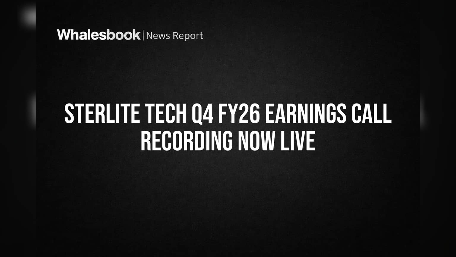 Sterlite Tech Share: Q4 முடிவுகள் பற்றிய முக்கிய தகவல்கள்! ஏர்னிங்ஸ் கால் பதிவு வெளியீடு