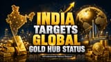 India Gold Plan: Desi Sona banega Global Powerhouse! Apne **$95 Billion** Assets kholne ki planning!