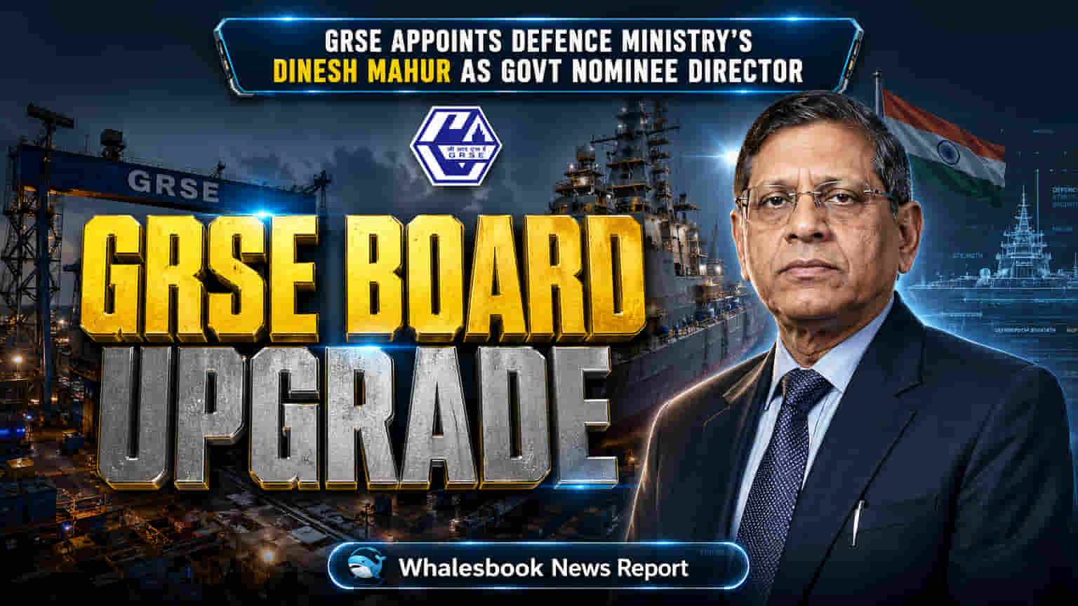 GRSE பங்கு: பாதுகாப்பு துறை அதிகாரி போர்டில் இணைகிறார்! முதலீட்டாளர்கள் கவனிக்க வேண்டியவை