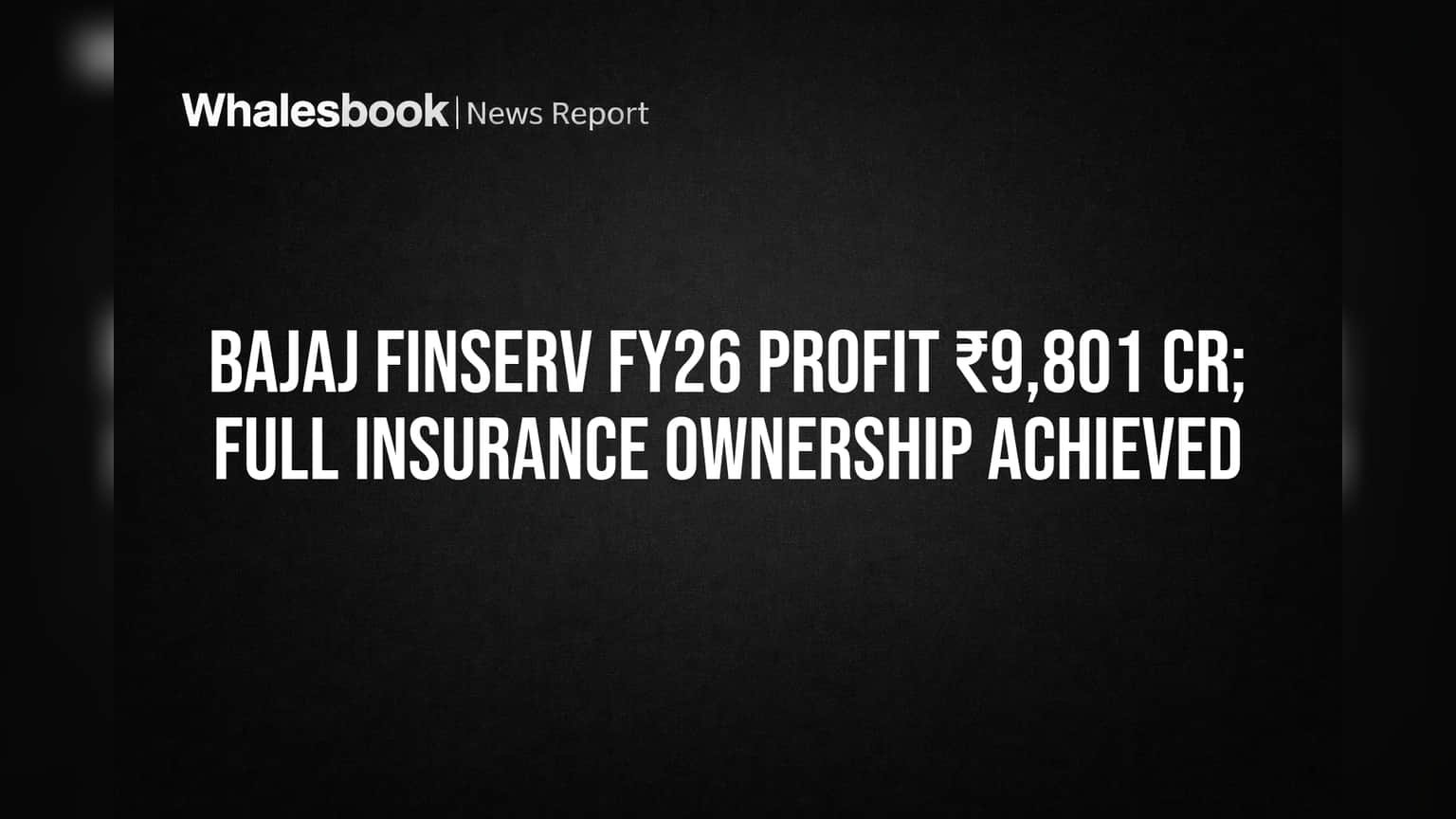 Bajaj Finserv Share: तगडा नफा आणि विमा कंपन्यांवर पूर्ण ताबा! FY26 मध्ये Bajaj Finserv ने रचला इतिहास