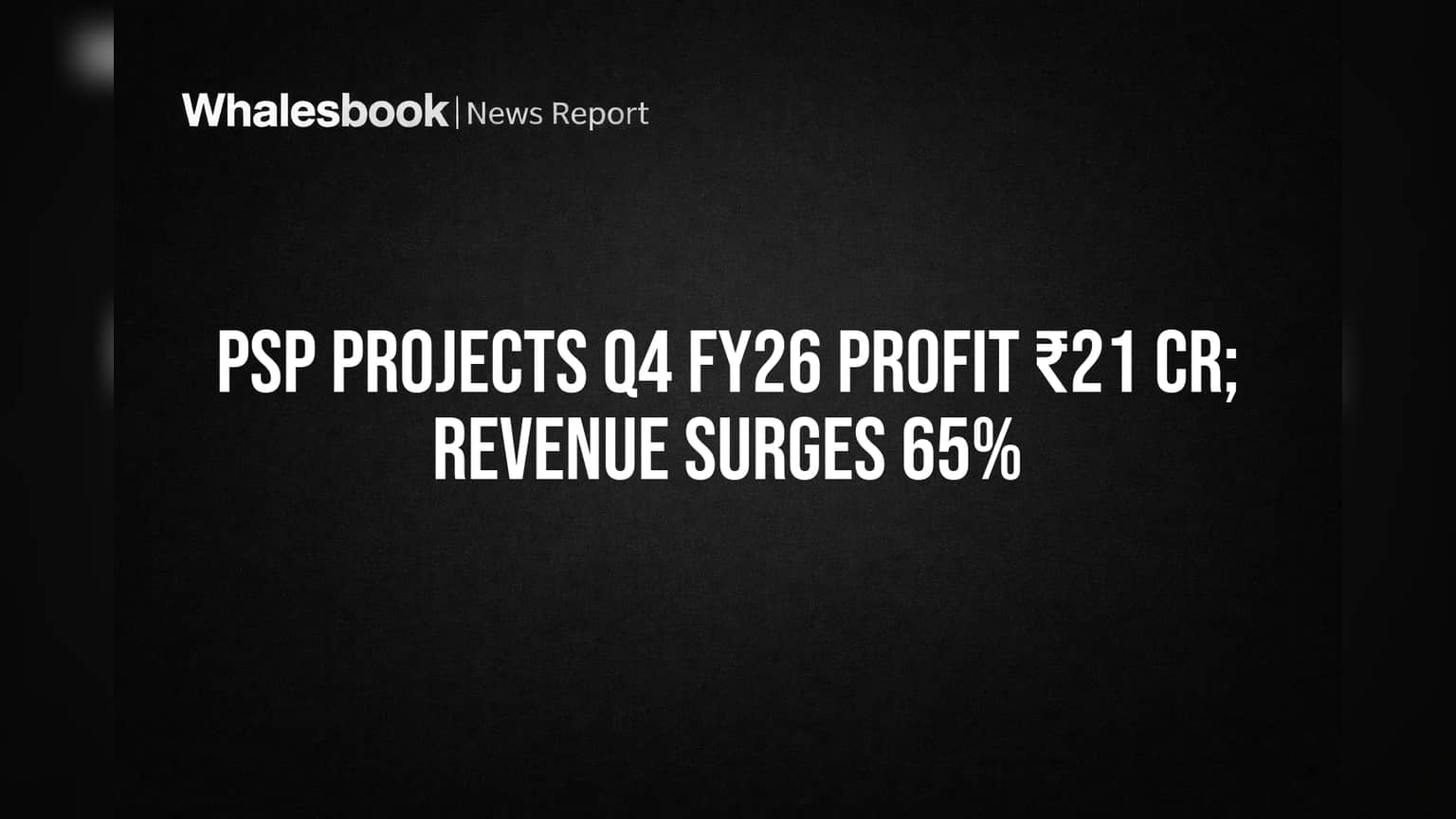 PSP Projects Revenue Soars 65%, But Receivables Growth Sparks Concern
