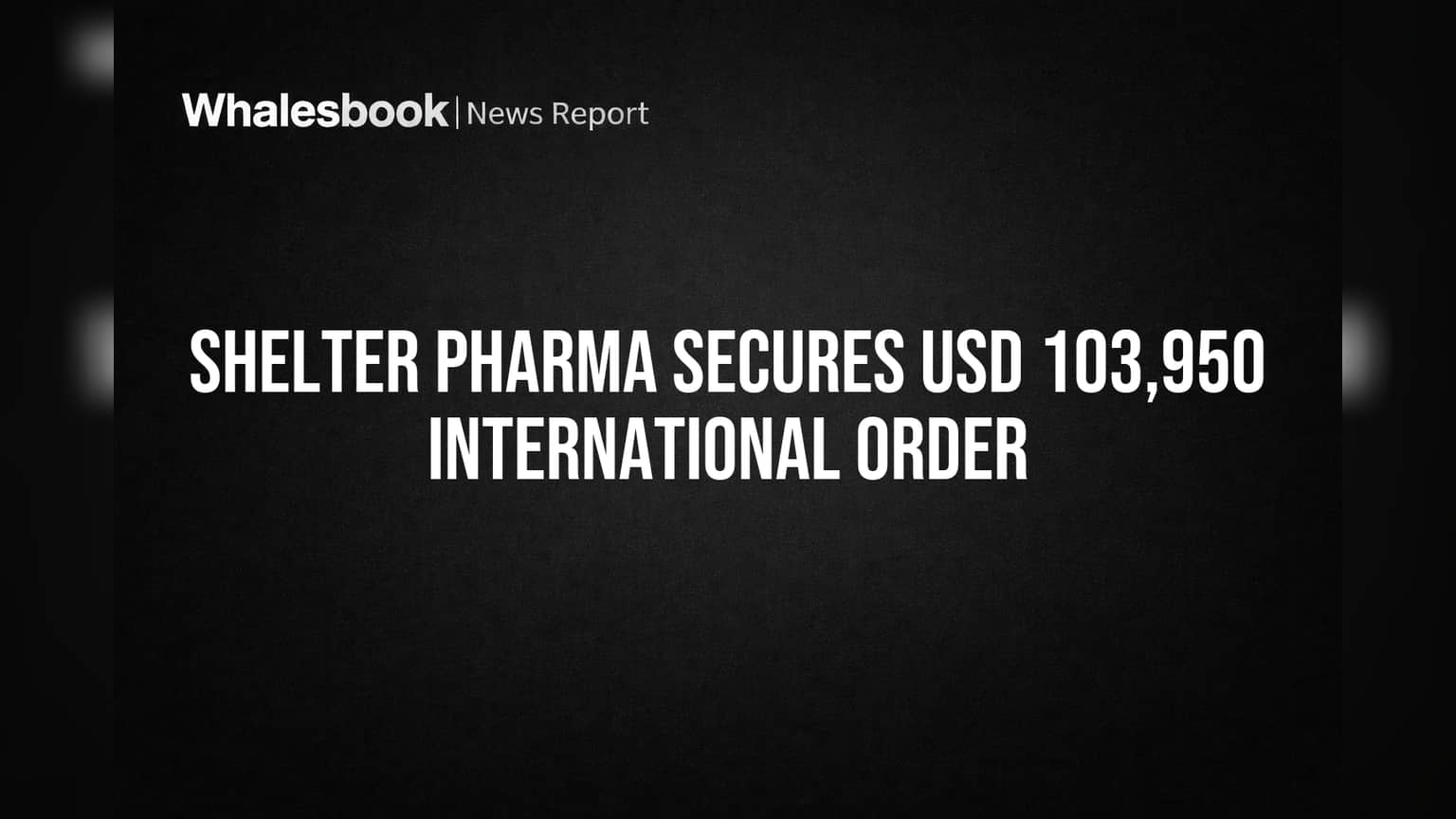Shelter Pharma ची मोठी झेप! व्हिटॅमिन टॅब्लेटसाठी $103,950 ची आंतरराष्ट्रीय ऑर्डर मिळवली