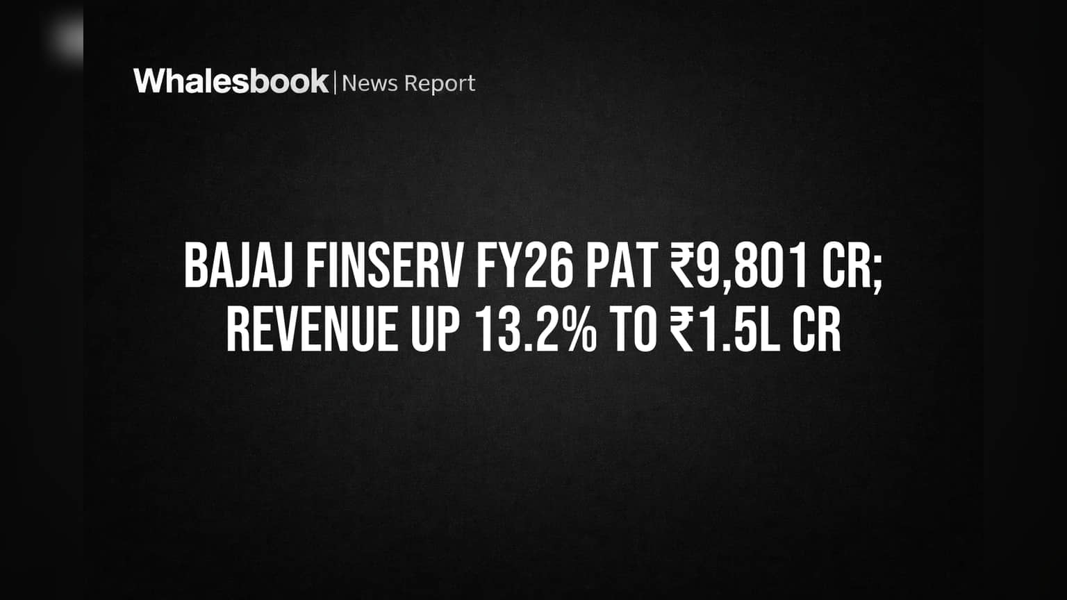 Bajaj Finserv FY26: லாபம் ₹9,801 கோடி, வருவாய் ₹1.5 லட்சம் கோடி! இன்சூரன்ஸ் துறையில் சரிவு