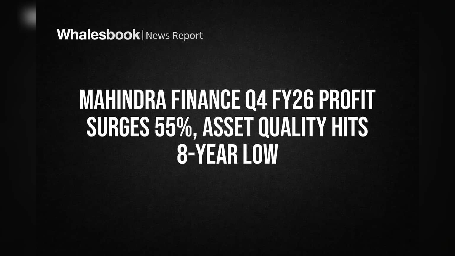 Mahindra Finance Share Price: லாபம் **55%** உயர்வு! அசத்தும் Asset Quality – முதலீட்டாளர்களுக்கு குட் நியூஸ்?