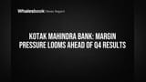 Kotak Mahindra Bank: Q4 Results માં NIM દબાણ, શેર પર રોકાણકારોની નજર!