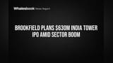 Brookfield Altius IPO: ટેલિકોમ ટાવર યુનિટ ₹6,000 કરોડ जुटाશે, રોકાણકારો માટે મોટી તક!