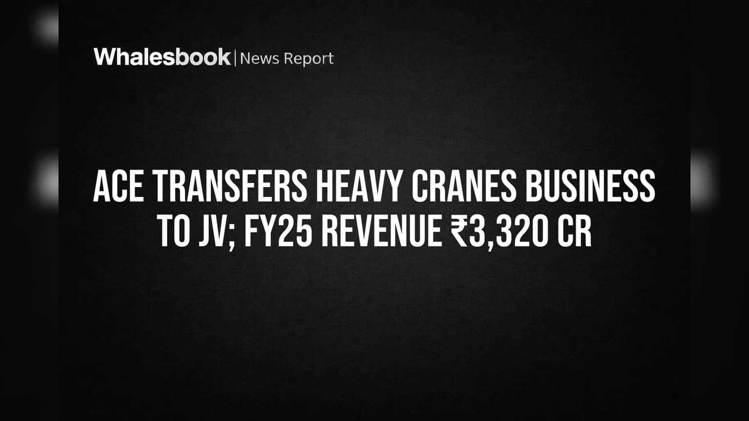 ACE Transfers Heavy Cranes Business to ACE KATO JV for High-Capacity Focus