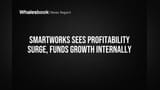 Smartworks નો પ્રથમ વાર્ષિક નફો! ₹1796 કરોડ રેવન્યુ, ₹11 કરોડ પ્રોફિટ; કંપની ઇન્ટર્નલી ફંડિંગ સાથે એક્સપાન્શન માટે તૈયાર