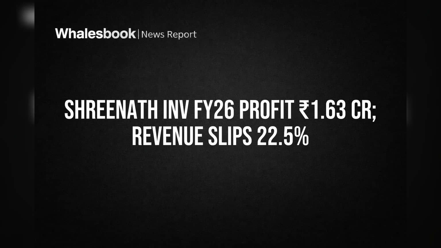 Shreenath Investment FY26: ਕਮਾਈ ਘਟੀ, ਮੁਨਾਫਾ ਡਿੱਗਿਆ, ਨਵੇਂ ਕਰਜ਼ੇ ਨੇ ਵਧਾਈ ਚਿੰਤਾ!