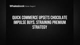 Quick Commerce નો દબદબો: ચોકલેટની ઇમ્પલ્સ ખરીદી વધી, પ્રીમિયમ બ્રાન્ડ્સ મૂંઝવણમાં