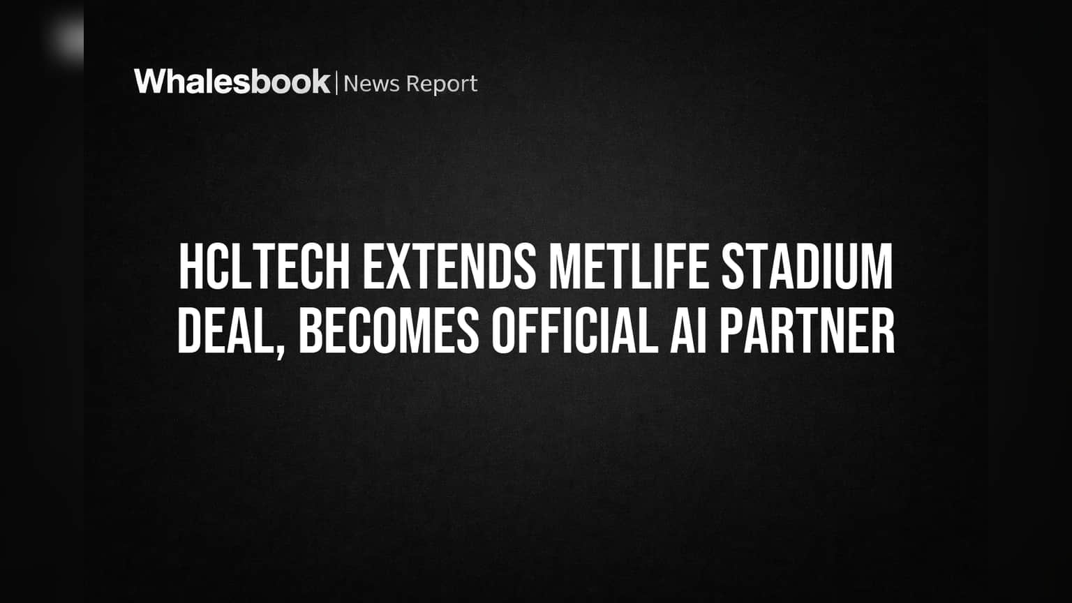HCLTech Named Official AI Partner for MetLife Stadium in Deal Extension