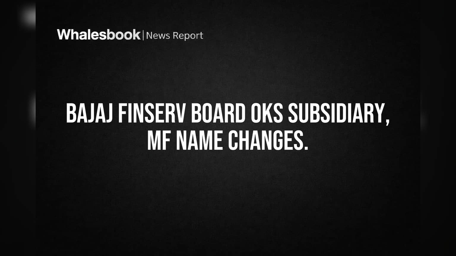Bajaj Finserv Rebrands Subsidiaries, Mutual Fund for Group Alignment