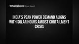 ભારતમાં વીજળીની માંગ સોલાર ઉત્પાદન સાથે મેચ, પણ વેડફાઈ રહી છે ક્લીન એનર્જી: ગ્રીડ અપગ્રેડ અનિવાર્ય!