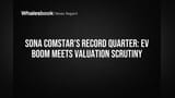 Sona Comstar Share Price: రికార్డు స్థాయిలో ఆదాయం.. కానీ వాల్యుయేషన్ పై ఆందోళనలు!