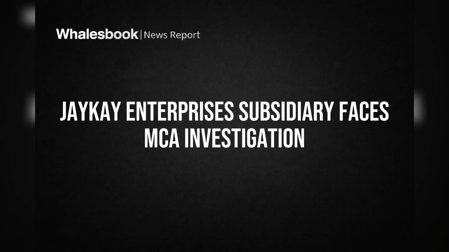 Jaykay Subsidiary Neumesh Labs Faces MCA Probe, No Violations Yet