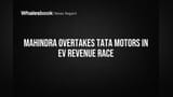 Mahindra Vs Tata: EV રેવન્યુમાં Mahindra આગળ, Tata Motors પાછળ! જાણો શું છે કારણ