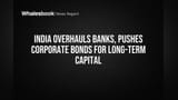India Banking Reforms: લાંબા ગાળાના રોકાણ માટે સરકારની મોટી પહેલ, બેન્કોમાં સુધારા અને બોન્ડ માર્કેટને મળશે નવી દિશા
