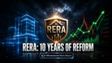 RERA Act: ભારતીય રિયલ એસ્ટેટમાં 10 વર્ષ: પારદર્શિતા વધી, પણ ડેવલપર્સના નફા પર મોટું દબાણ!