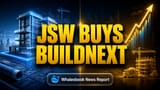 JSW One ની મોટી ડીલ: BuildNext ને અધિગ્રહણ કરી ઘર બાંધકામ ક્ષેત્રે મજબૂતીકરણ!