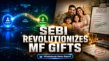 SEBI ka naya rule: Ab Mutual Fund Units bina tension gift karo! Non-Demat holders ki hui full mauj