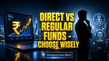 Direct Funds Save Money, Regular Funds Offer Guidance: Which Is Right?