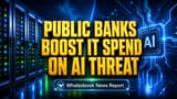 Indian Banks Skyrocket Security Spending Amid AI Threats