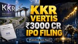 KKR Vertis InvIT IPO: Road assets se ₹3000 Cr uthayega KKR! Stable returns ki demand high hai!