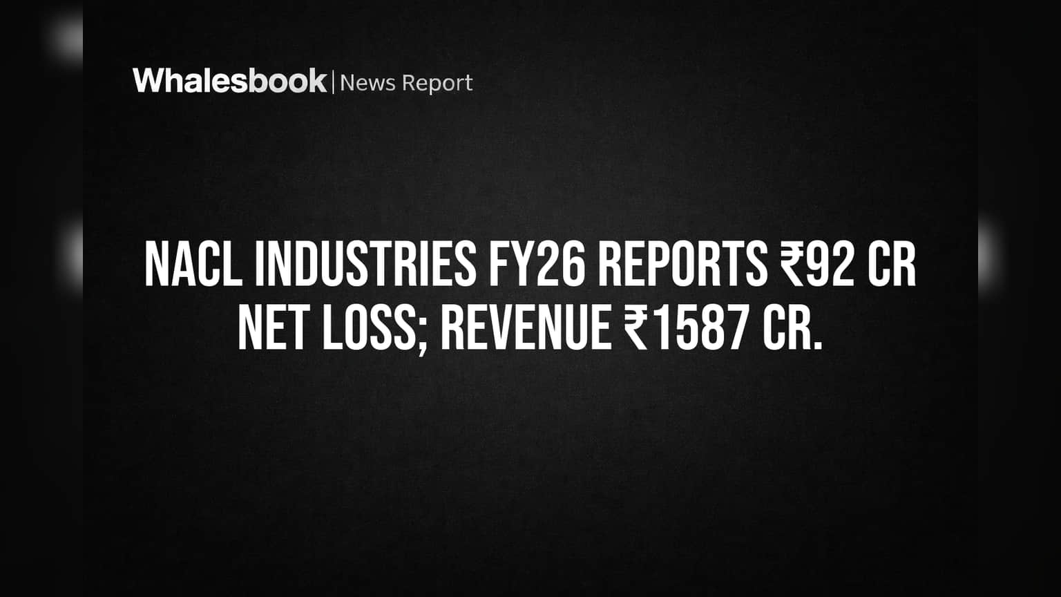 NACL Industries Share Price: રોકાણકારો માટે ચિંતાજનક સમાચાર! ₹92 કરોડનો ચોખ્ખું નુકસાન, બે વિદેશી યુનિટ બંધ કરશે