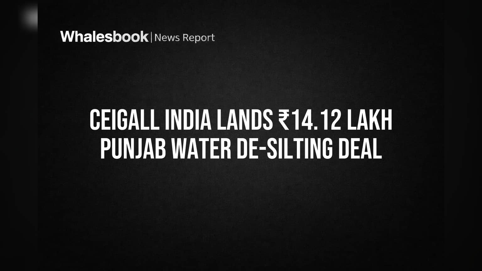 Ceigall India அதிரடி! பஞ்சாப்பில் ₹14 லட்சத்துக்கு ஒப்பந்தம் - 20 நாளில் பணி நிறைவு!