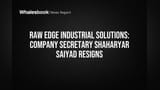 Raw Edge Industrial Solutions: முக்கிய அதிகாரி ராஜினாமா! காரணமும், அடுத்தகட்ட நடவடிக்கைகளும் என்ன?