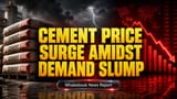 Cement Prices to Rise Up to Rs 30 in May Amid Weak Demand