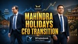 மஹிந்திரா ஹாலிடேஸ்: புதிய CFO ஆக ராஜீவ் விமல் நியமனம்!