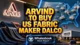 Arvind Limited Buys US Nonwovens Firm Dalco, Funds Expansion With Debt