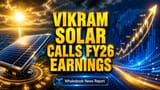 Vikram Solar to Announce Q4, FY26 Results May 8; Investors Eye Outlook