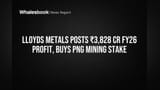 Lloyds Metals Share Price: ₹3,828 கோடி லாபம்! PNG சுரங்கத்தில் முதலீடு, 100% Dividend அறிவிப்பு!