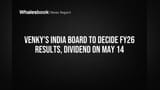 Venky's India: மே 14-ல் முக்கிய அறிவிப்பு! FY26 நிதிநிலை முடிவுகள் & டிவிடெண்ட் அறிவிக்கப்படுமா?