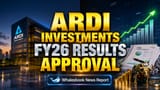 Ardi Investments: மே 13 அன்று FY26 நிதிநிலை முடிவுகள் ஒப்புதல் - பங்குதாரர்களுக்கு முக்கிய அறிவிப்பு!