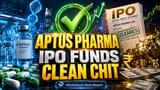Aptus Pharma IPO: CARE Ratings Confirms Funds Used as Planned