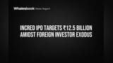 InCred IPO: ₹12.5 Billion fund raiser! Market shaky, par company kaafi confident.