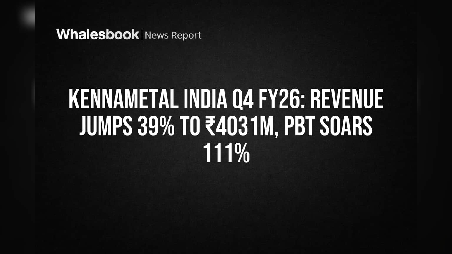 Kennametal India Q4 FY26: Revenue Jumps 39% to ₹4031m, PBT Soars 111%