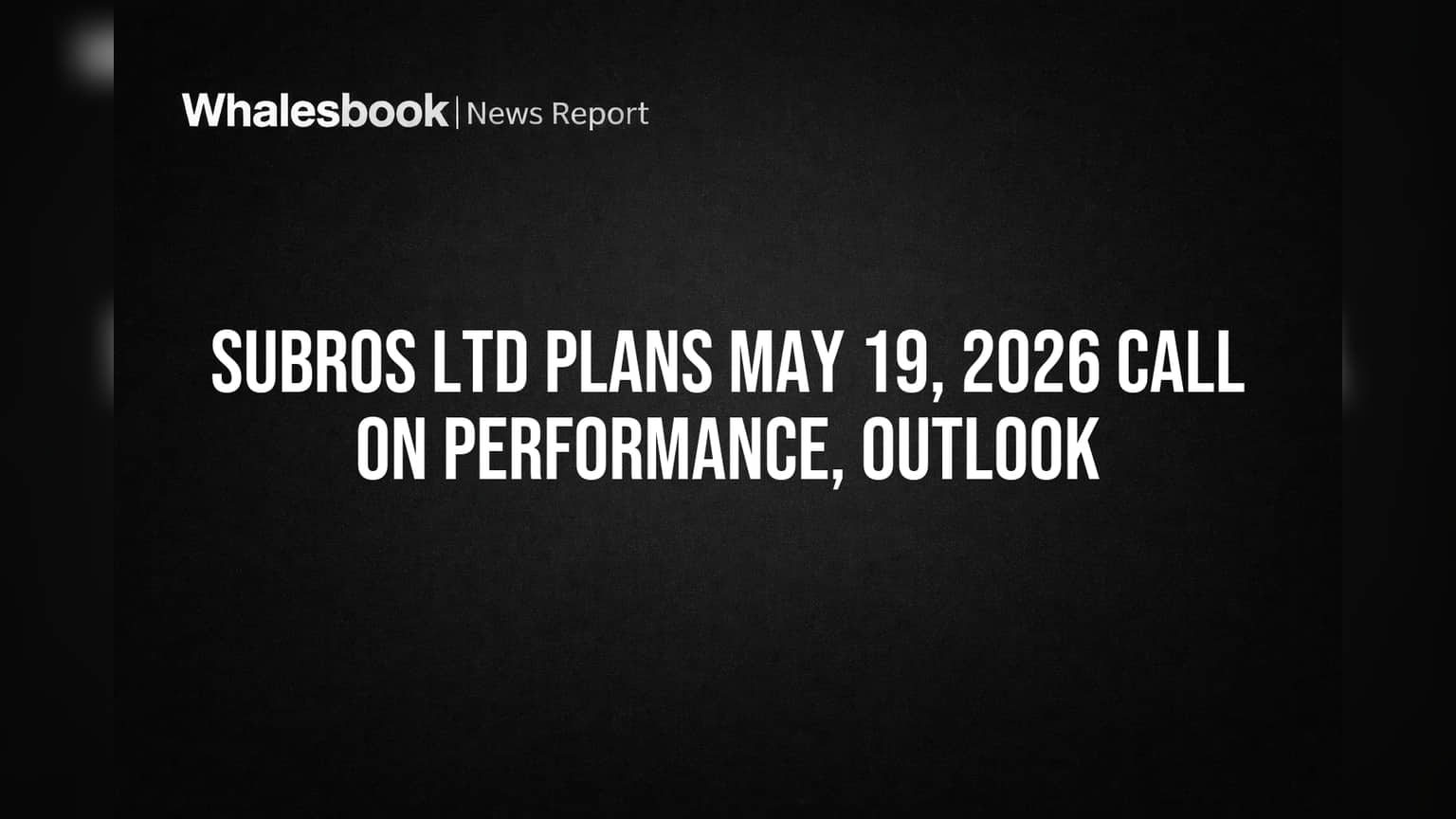 Subros Ltd Plans May 19, 2026 Call on Performance, Outlook