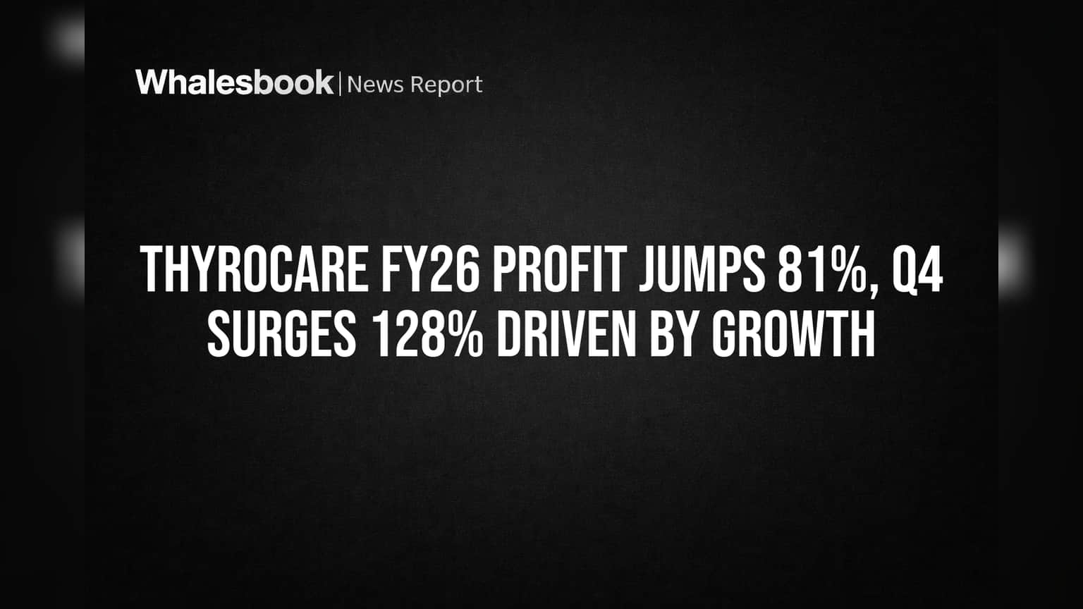 Thyrocare FY26 Profit Jumps 81%, Q4 Surges 128% Driven by Growth