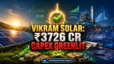 Vikram Solar Share: தமிழகத்தில் புதிய ராட்சத தொழிற்சாலை! **₹3,726 கோடி** முதலீடு - முதலீட்டாளர்கள் கவனிக்க வேண்டியவை!