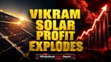 Vikram Solar Surges on Record Revenue, But Margin Pressures Emerge