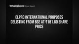 Elpro International Proposes Delisting from BSE at ₹181.80 Share Price