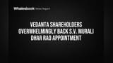 Vedanta Shareholder Meeting: முக்கிய இயக்குநர் நியமனத்திற்கு **99.59%** ஆதரவு!