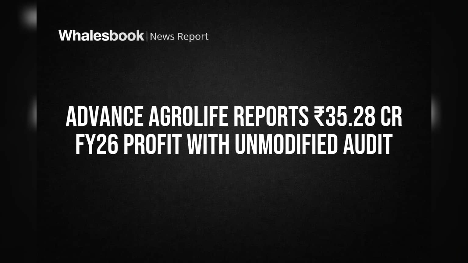 Advance Agrolife FY26 Results: ₹35 કરોડથી વધુનો ચોખ્ખો નફો, શેર રોકાણકારો માટે ખુશીના સમાચાર!